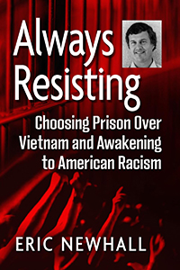 Always Resisting, by Eric Newhall '67